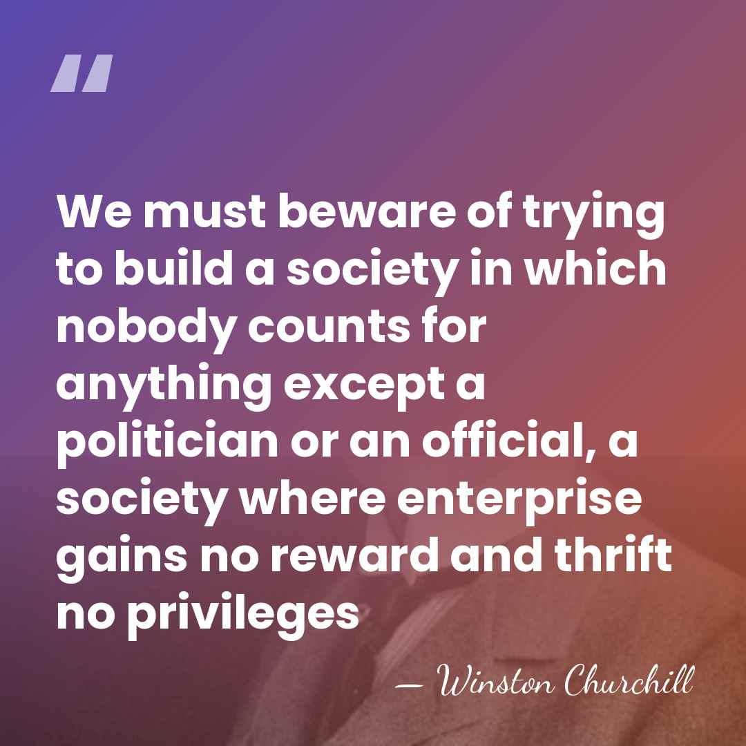 We must beware of trying to build a society in which nobody&hellip; - Winston Churchill