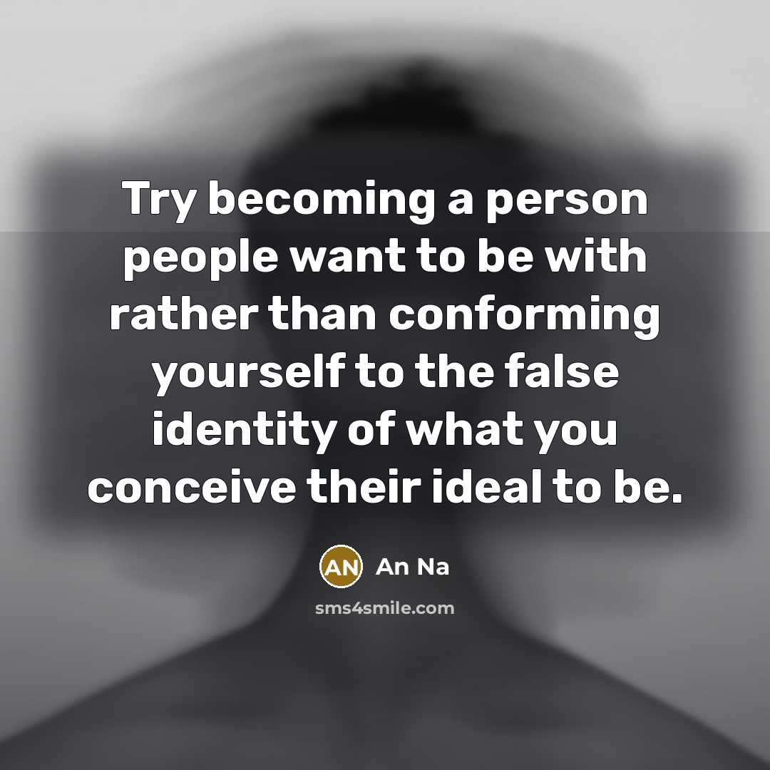 “Try becoming a person people want to be with rather…” quote by An Na
