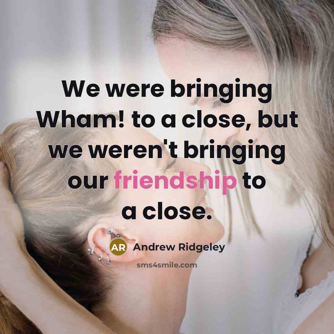 “We were bringing Wham! to a close, but we weren't…” quote by Andrew Ridgeley
