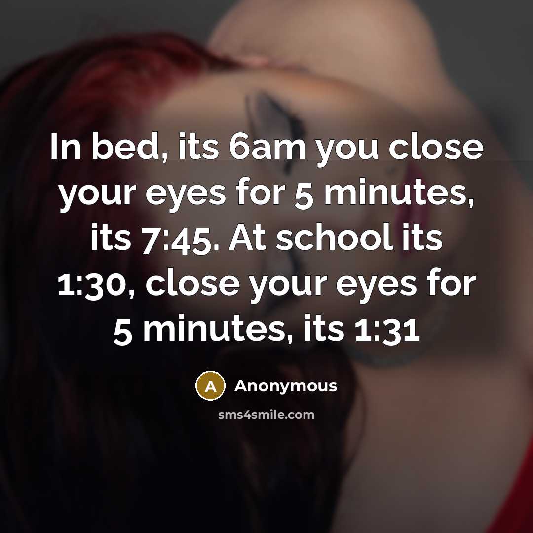“In bed, its 6am you close your eyes for 5…” quote by Anonymous
