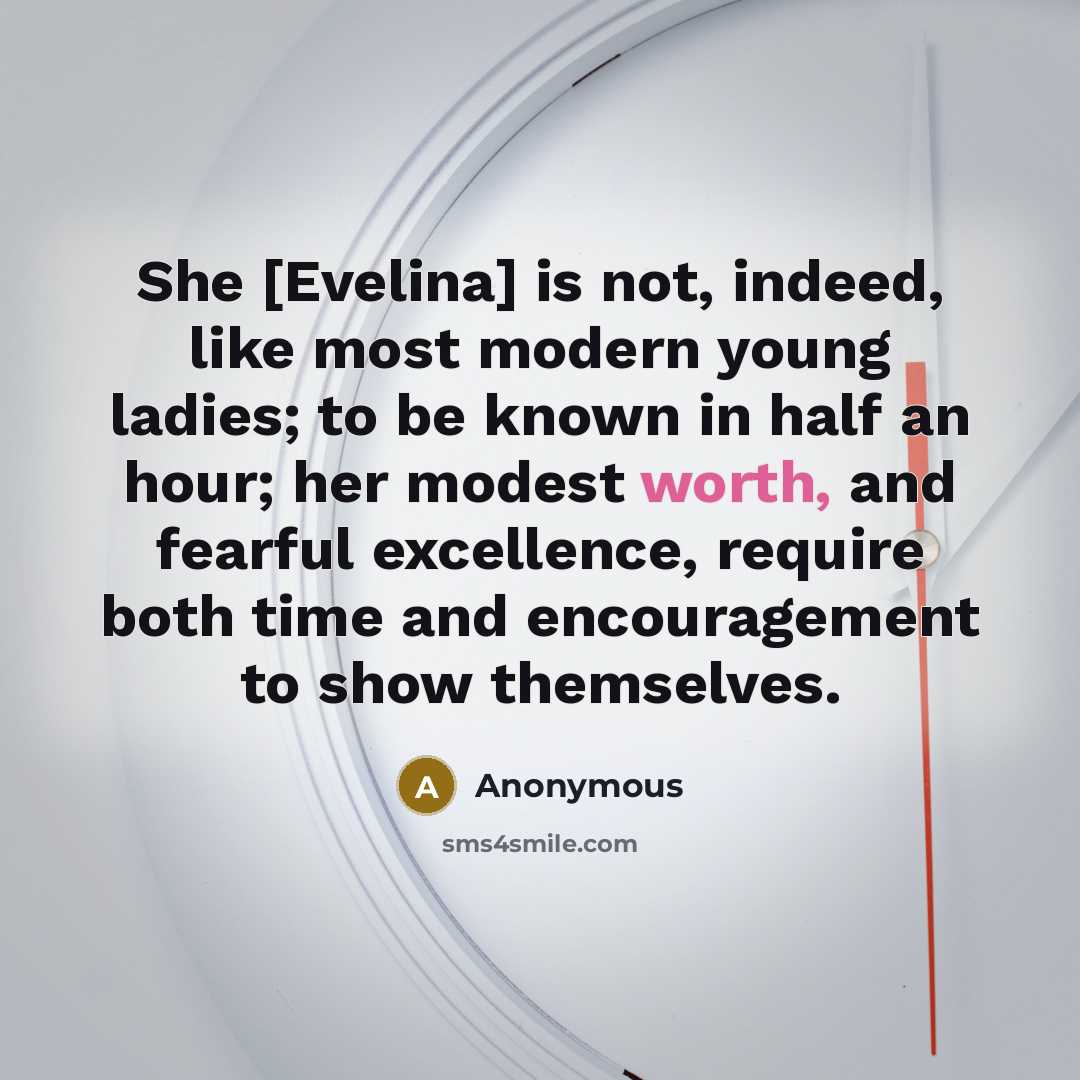 “She [Evelina] is not, indeed, like most modern young ladies;…” quote by Anonymous