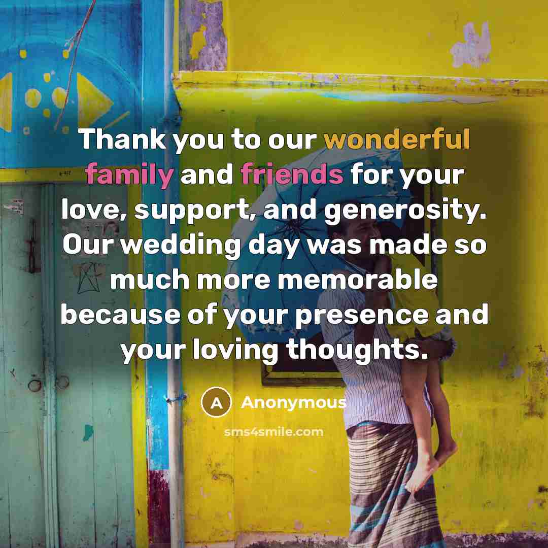 “Thank you to our wonderful family and friends for your…” quote by Anonymous