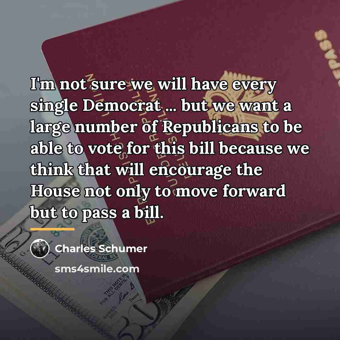“I'm not sure we will have every single Democrat ...…” quote by Charles Schumer