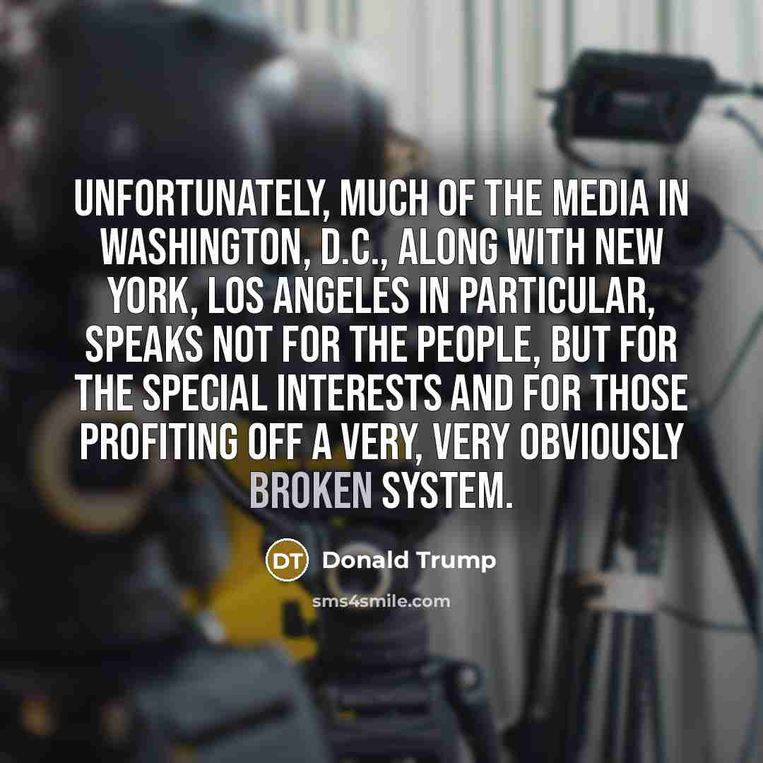 “Unfortunately, much of the media in Washington, D.C., along with…” quote by Donald Trump