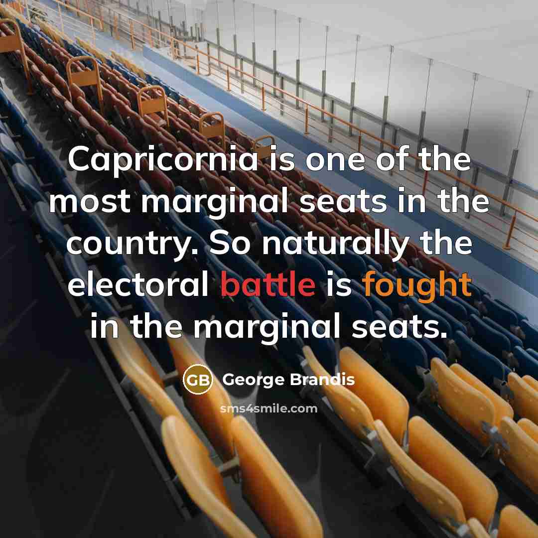 “Capricornia is one of the most marginal seats in the…” quote by George Brandis