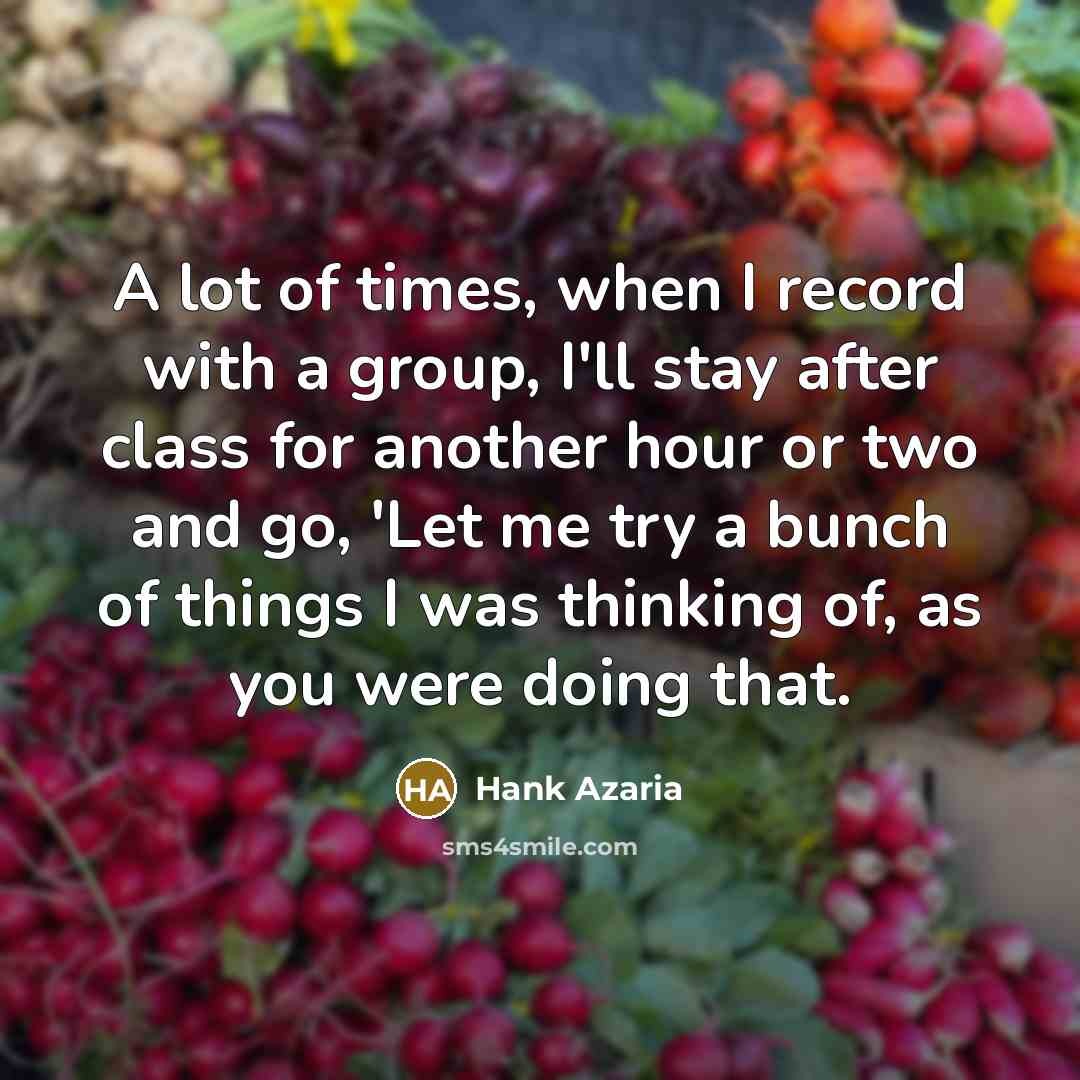 “A lot of times, when I record with a group,…” quote by Hank Azaria