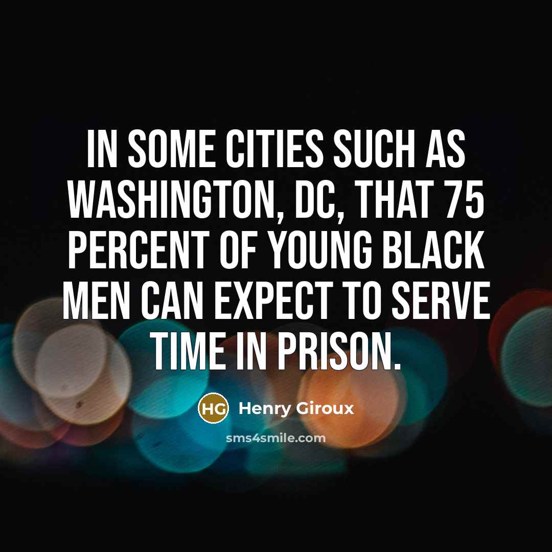 “In some cities such as Washington, DC, that 75 percent…” quote by Henry Giroux