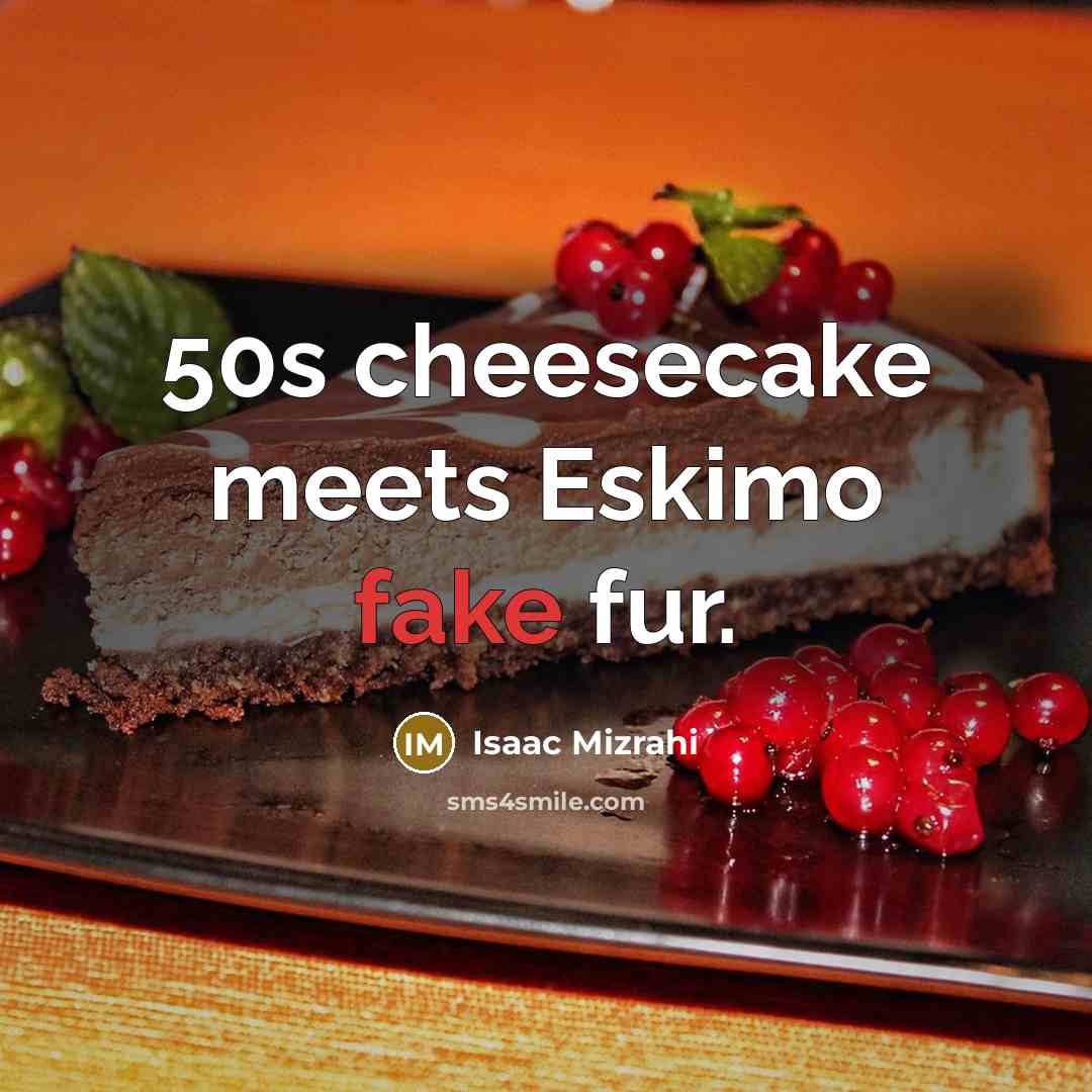 “50s cheesecake meets Eskimo fake fur.…” quote by Isaac Mizrahi