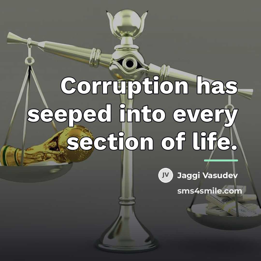 “Corruption has seeped into every section of life.…” quote by Jaggi Vasudev