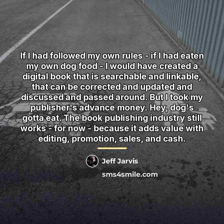 “If I had followed my own rules - if I…” quote by Jeff Jarvis