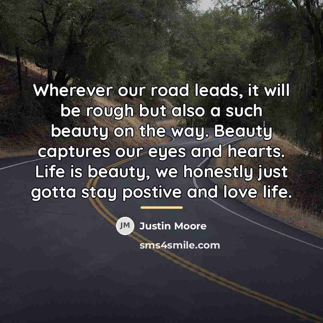 “Wherever our road leads, it will be rough but also…” quote by Justin Moore