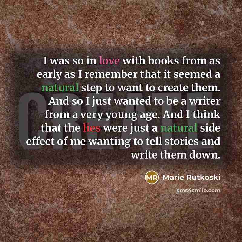 “I was so in love with books from as early…” quote by Marie Rutkoski