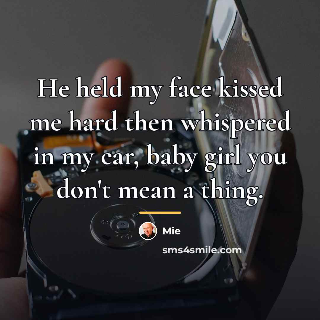 “He held my face kissed me hard then whispered in…” quote by Mie