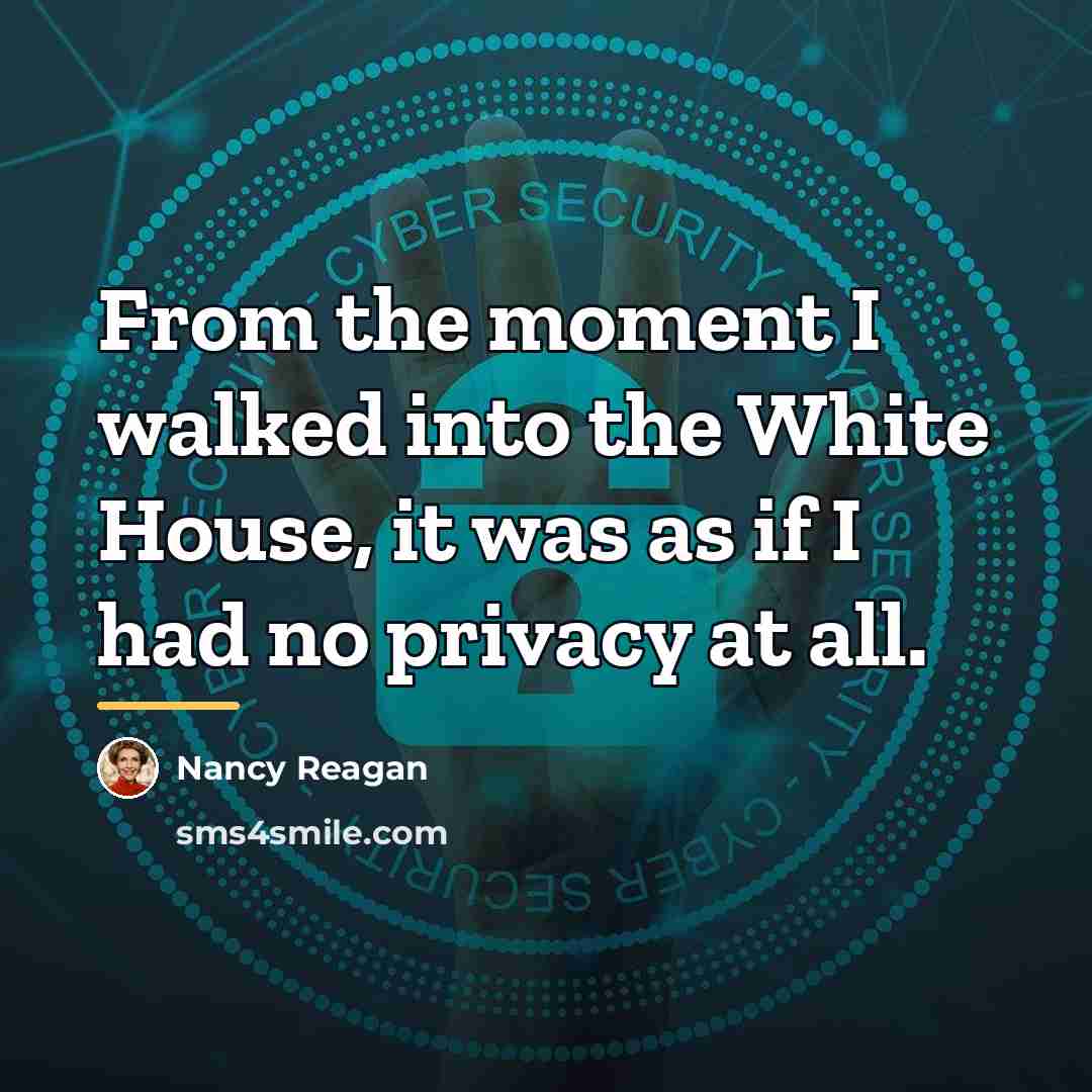 “From the moment I walked into the White House, it…” quote by Nancy Reagan