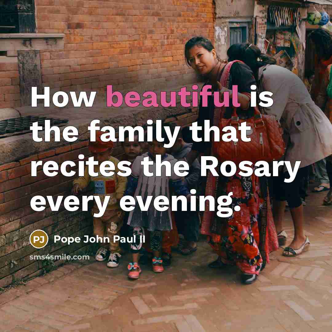“How beautiful is the family that recites the Rosary every…” quote by Pope John Paul II
