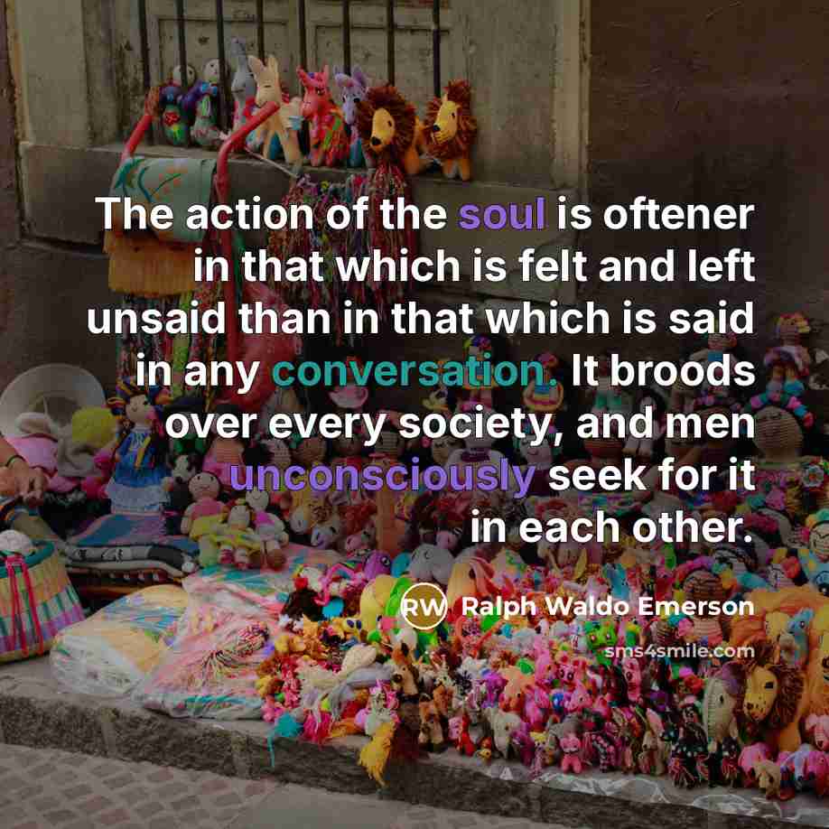 “The action of the soul is oftener in that which…” quote by Ralph Waldo Emerson