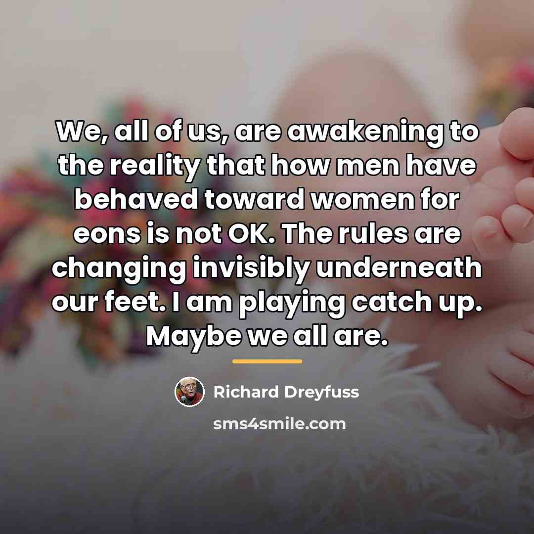 “We, all of us, are awakening to the reality that…” quote by Richard Dreyfuss