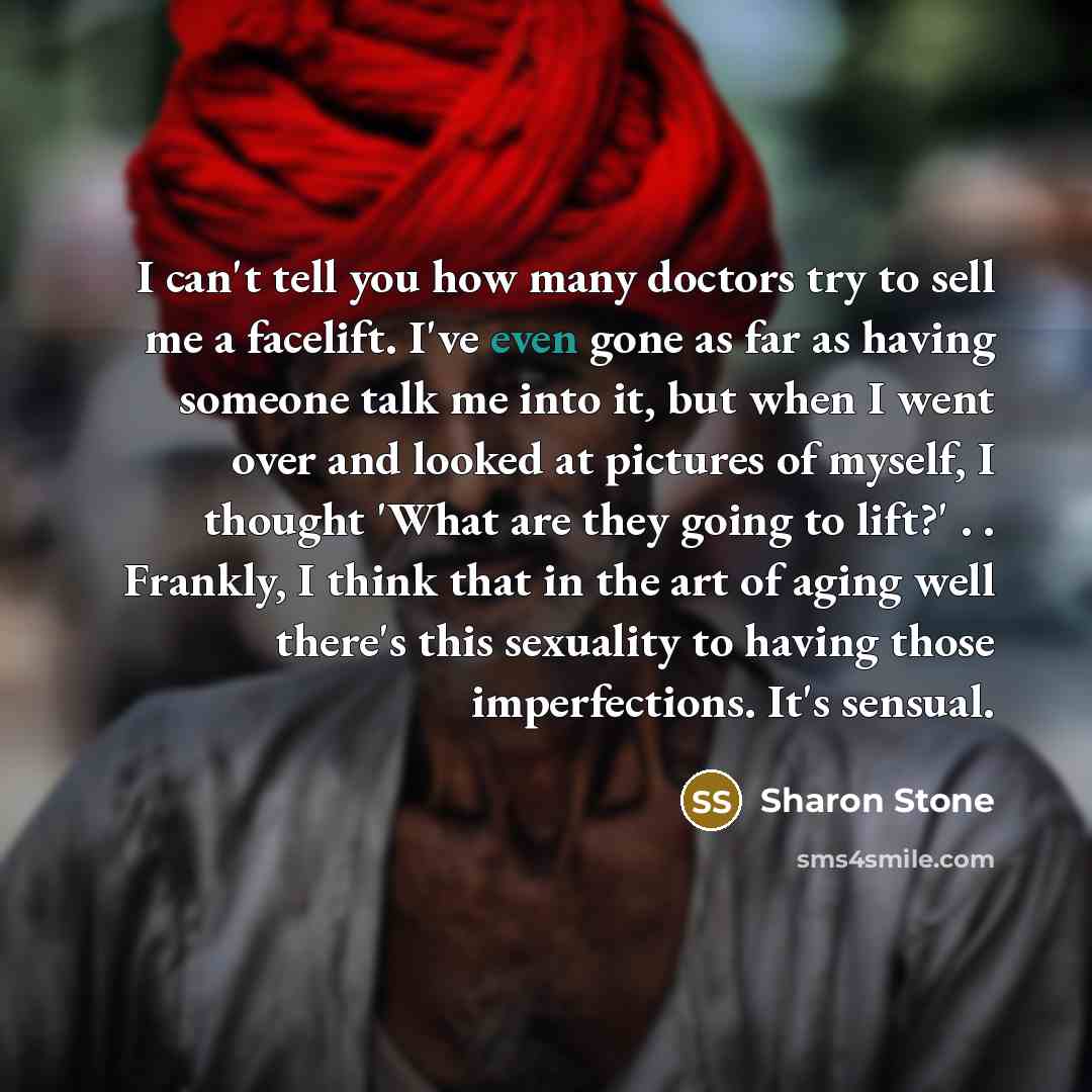 “I can't tell you how many doctors try to sell…” quote by Sharon Stone