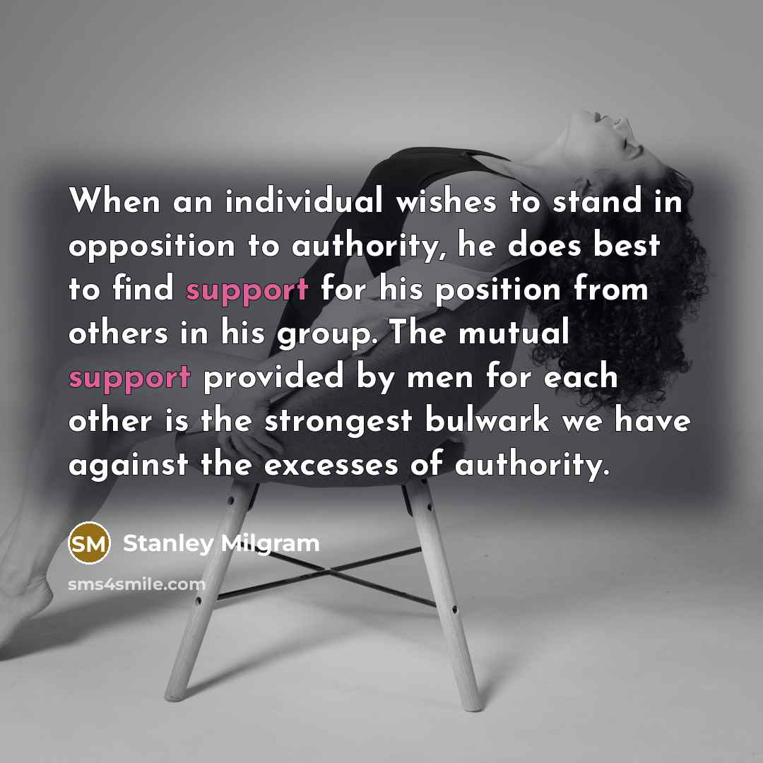 “When an individual wishes to stand in opposition to authority,…” quote by Stanley Milgram