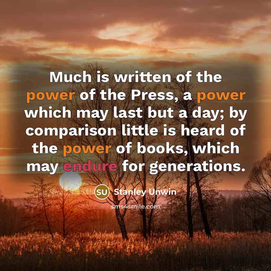 “Much is written of the power of the Press, a…” quote by Stanley Unwin