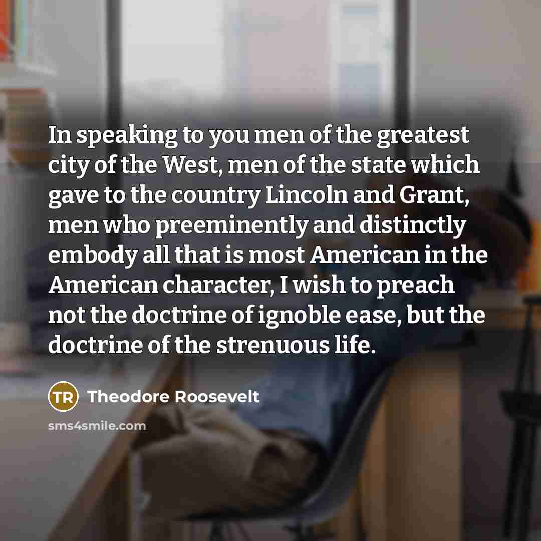 “In speaking to you men of the greatest city of…” quote by Theodore Roosevelt