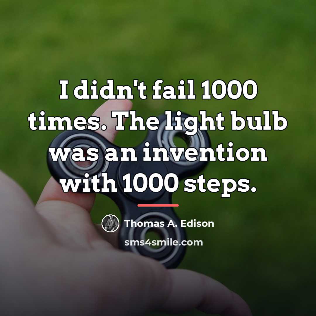 “I didn't fail 1000 times. The light bulb was an…” quote by Thomas A. Edison