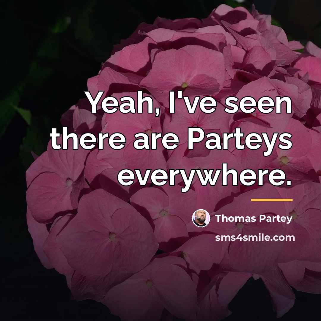 “Yeah, I've seen there are Parteys everywhere.…” quote by Thomas Partey