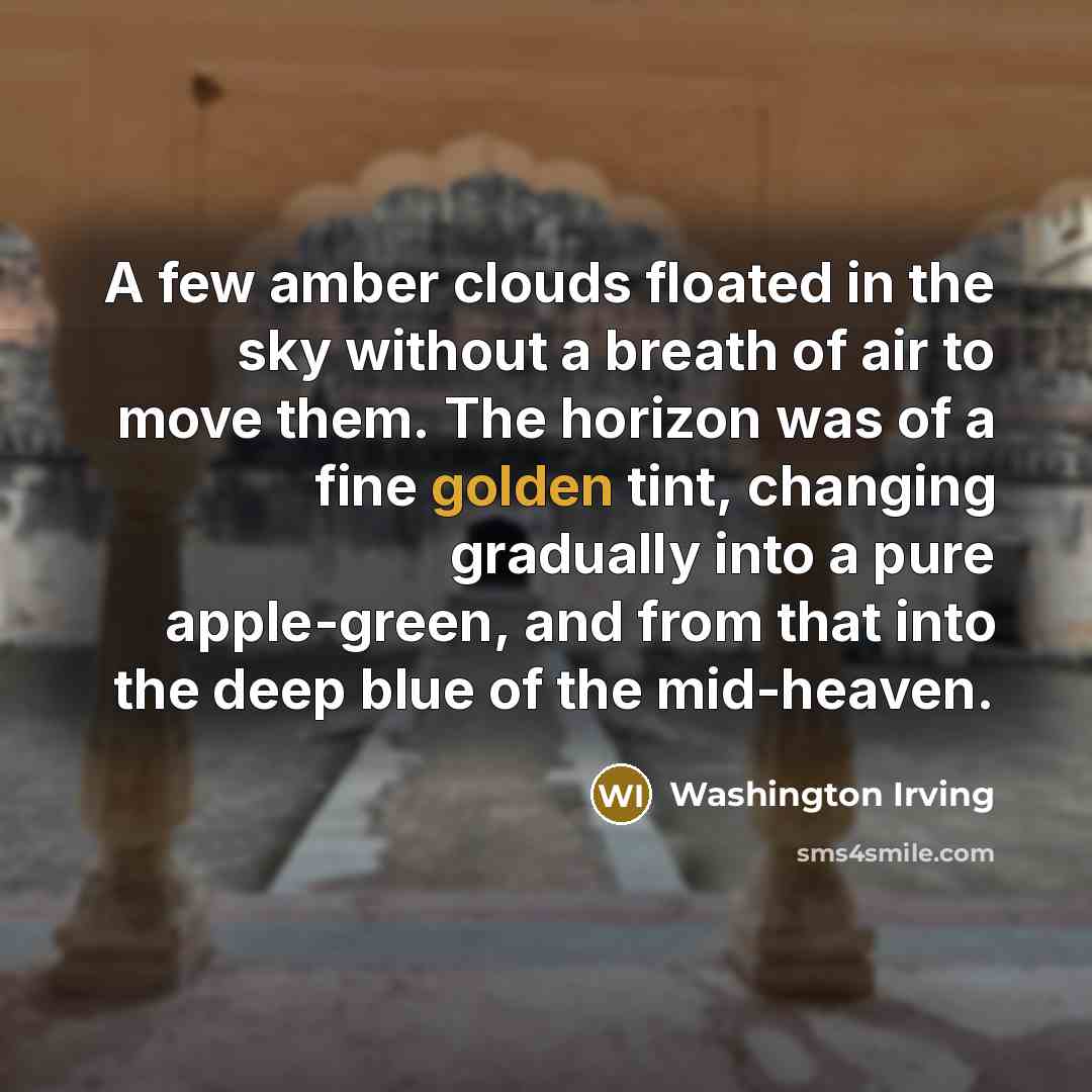 “A few amber clouds floated in the sky without a…” quote by Washington Irving