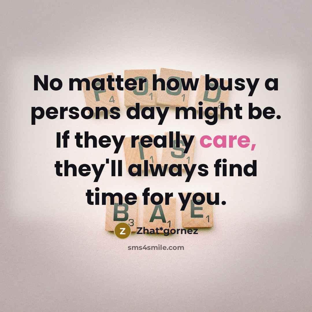 “No matter how busy a persons day might be. If…” quote by Zhat*gornez