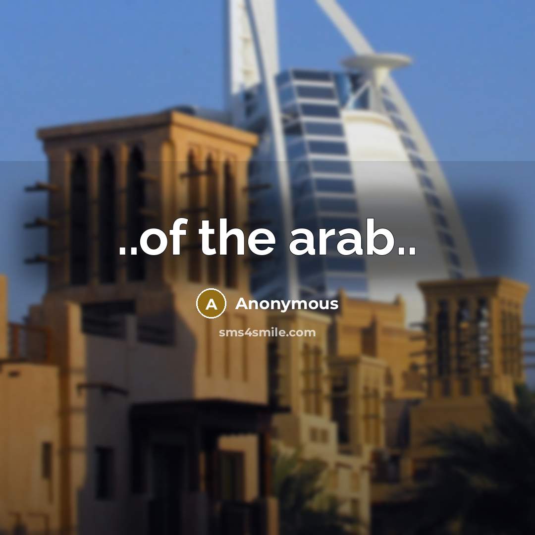 “..of the arab..” quote by Anonymous