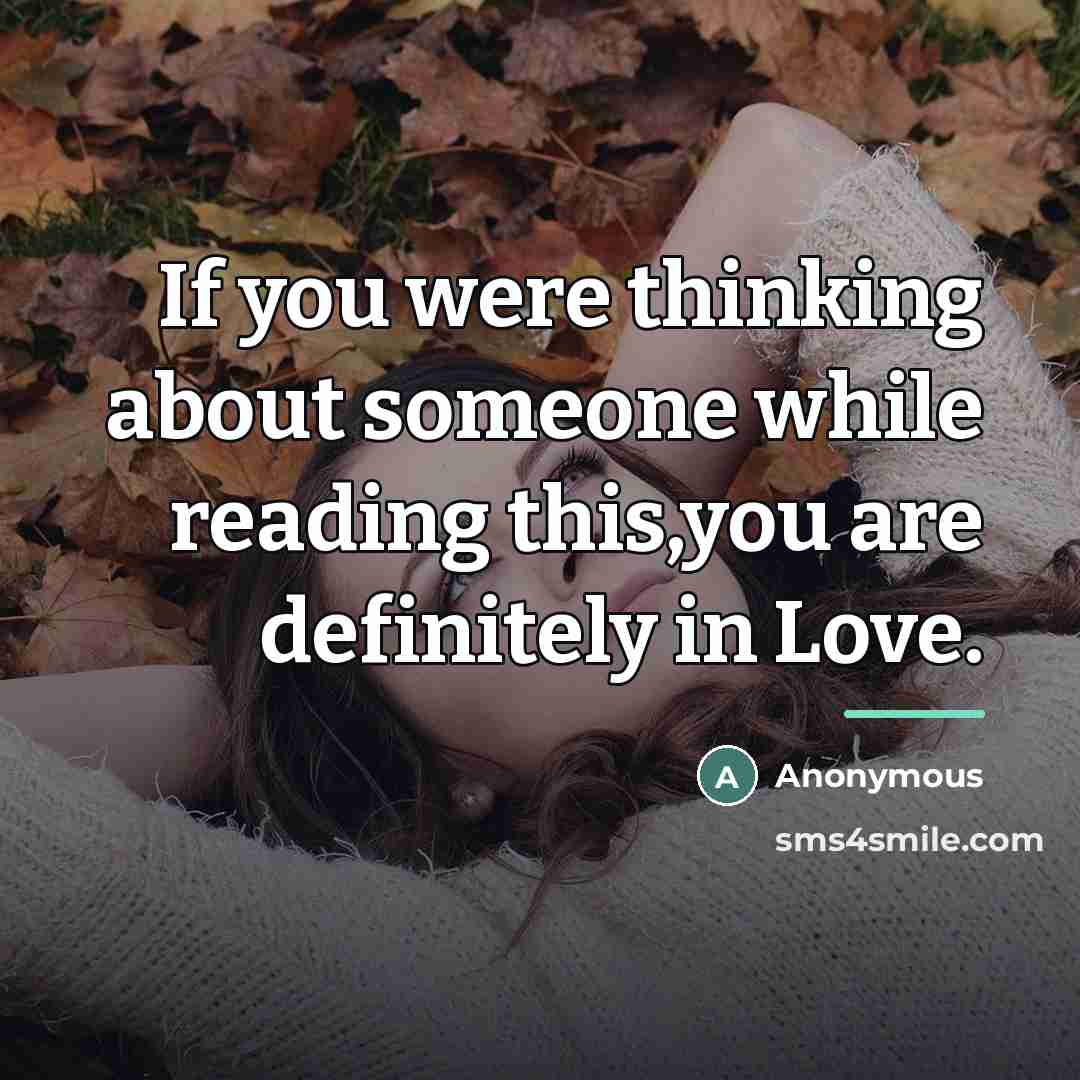 “If you were thinking about someone while reading this,you are…” quote by Anonymous