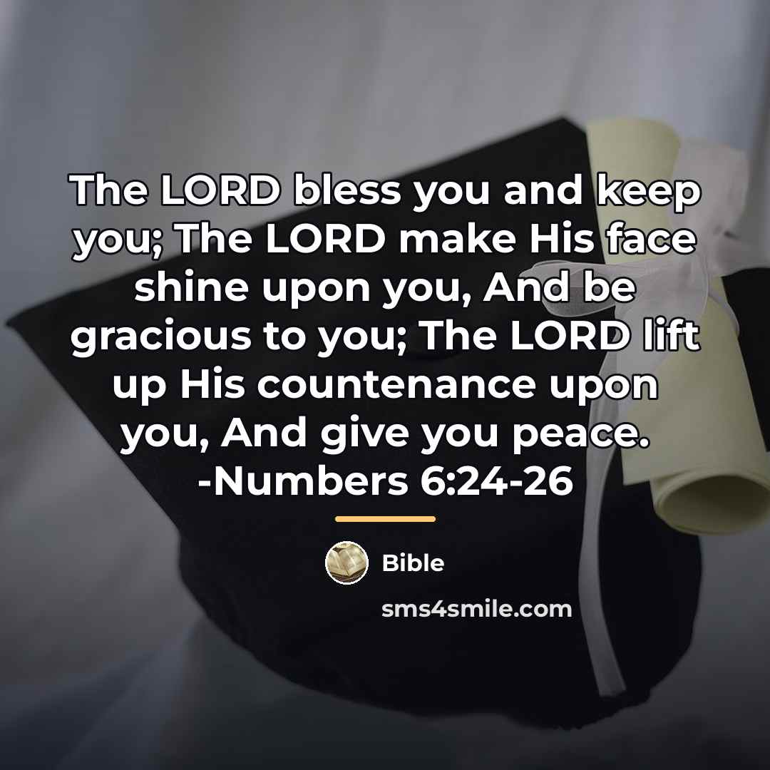 “The LORD bless you and keep you; The LORD make…” quote by Bible