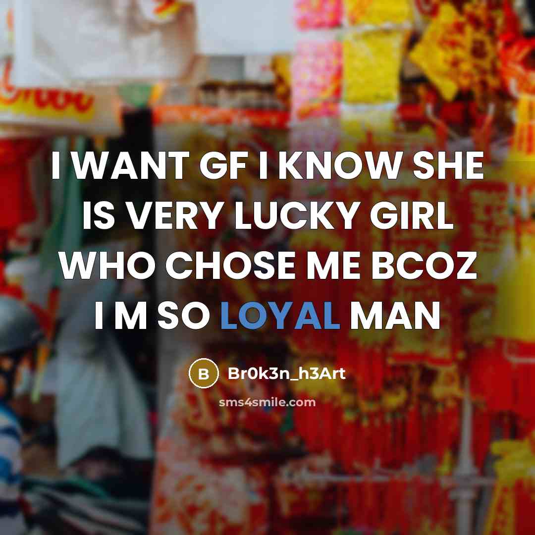 “I WANT GF I KNOW SHE IS VERY LUCKY GIRL…” quote by Br0k3n_h3Art