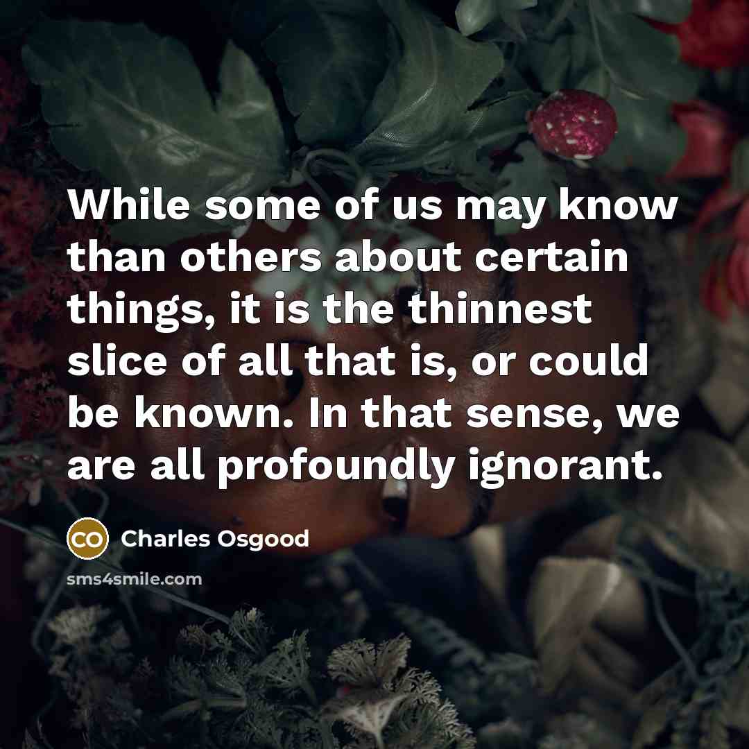 “While some of us may know than others about certain…” quote by Charles Osgood