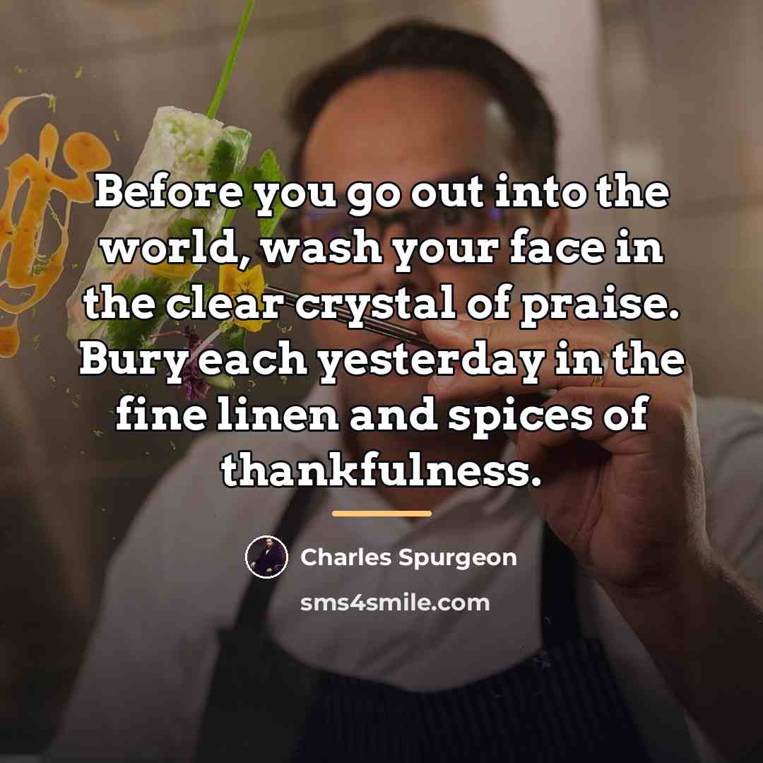 “Before you go out into the world, wash your face…” quote by Charles Spurgeon