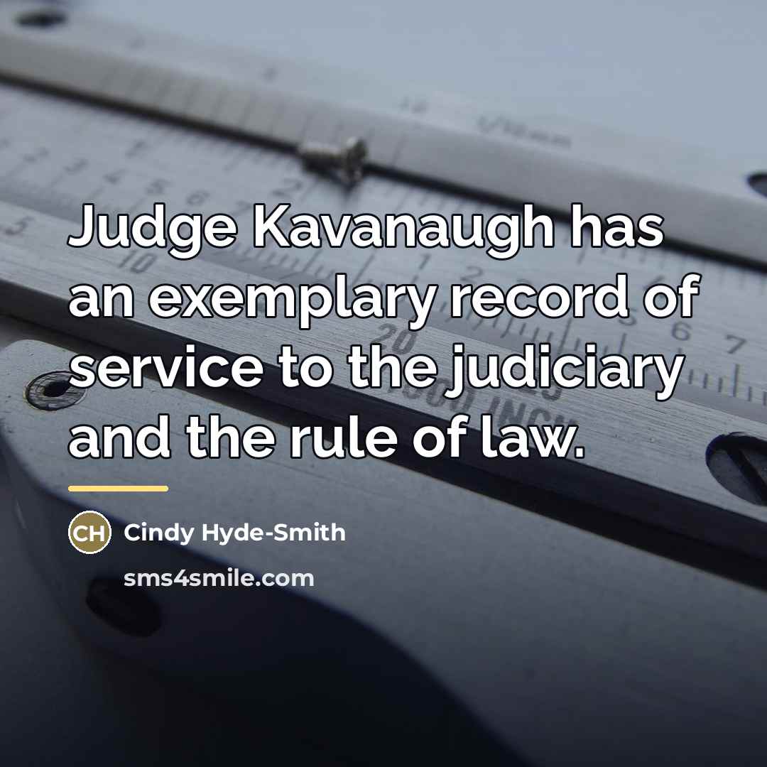 “Judge Kavanaugh has an exemplary record of service to the…” quote by Cindy Hyde-Smith