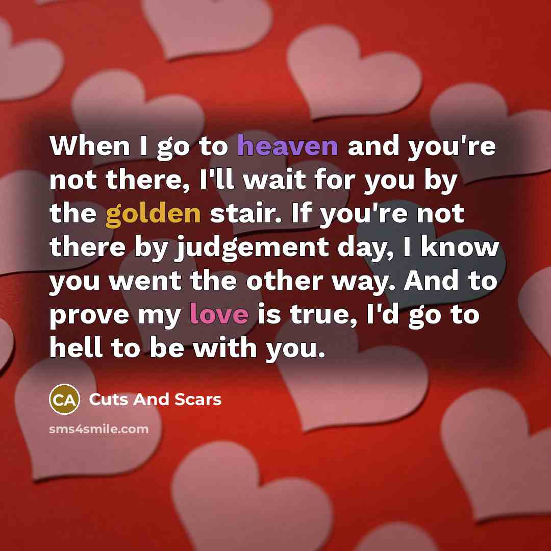 “When I go to heaven and you're not there, I'll…” quote by Cuts And Scars