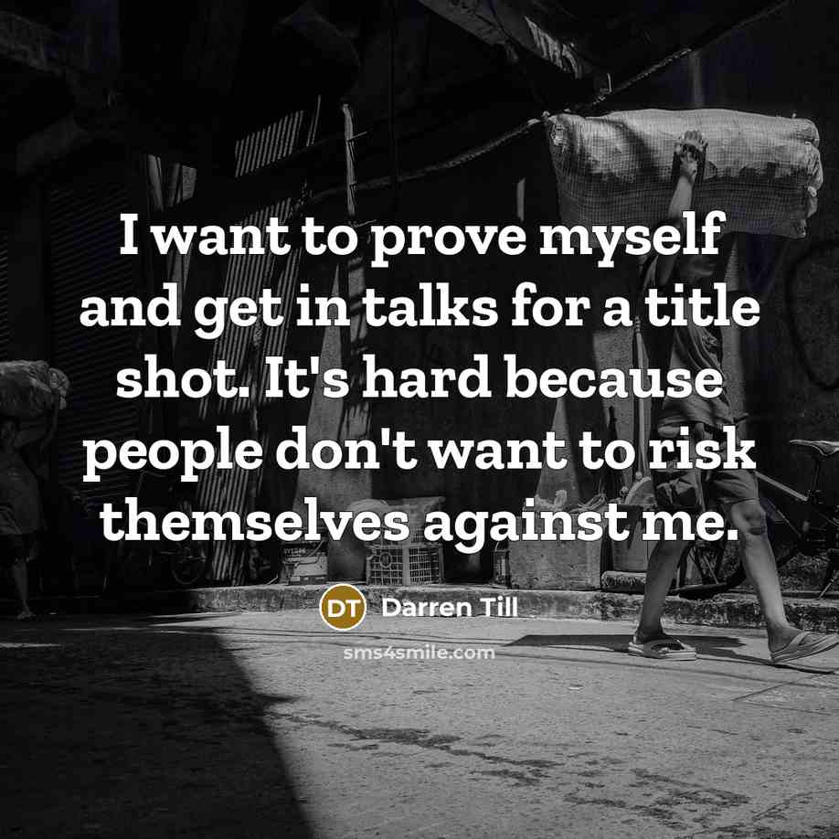 “I want to prove myself and get in talks for…” quote by Darren Till