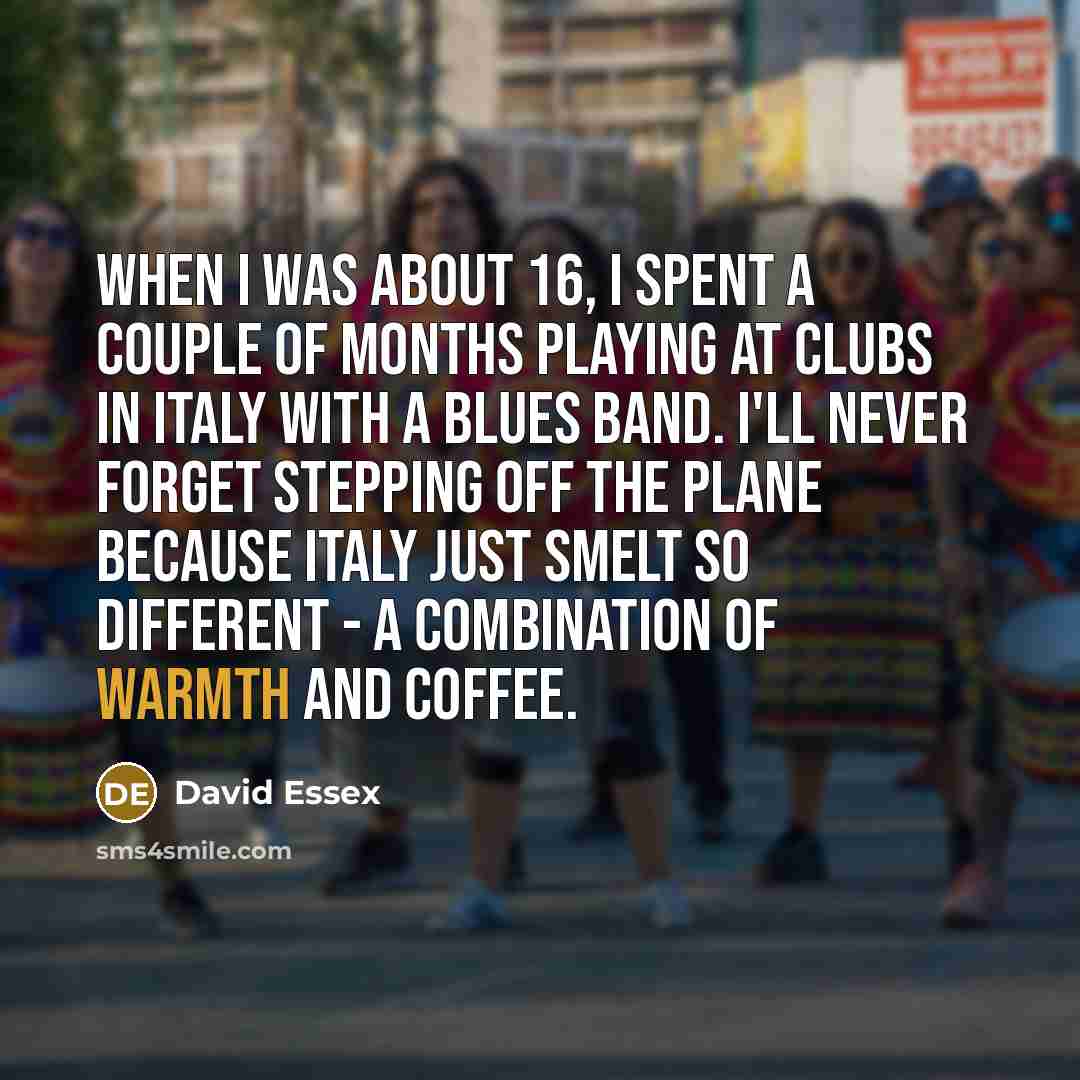 “When I was about 16, I spent a couple of…” quote by David Essex