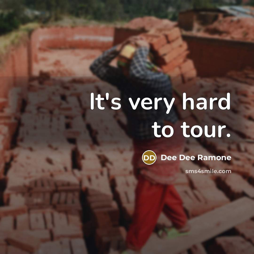 “It's very hard to tour.…” quote by Dee Dee Ramone
