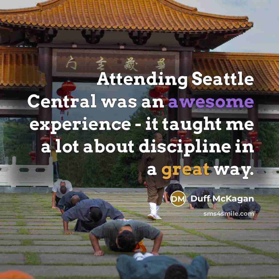 “Attending Seattle Central was an awesome experience - it taught…” quote by Duff McKagan