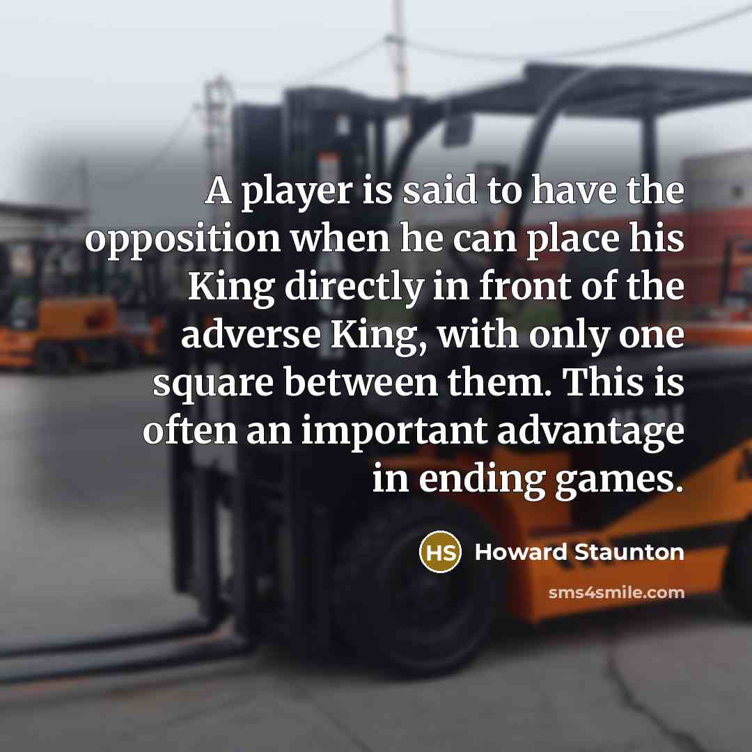 “A player is said to have the opposition when he…” quote by Howard Staunton