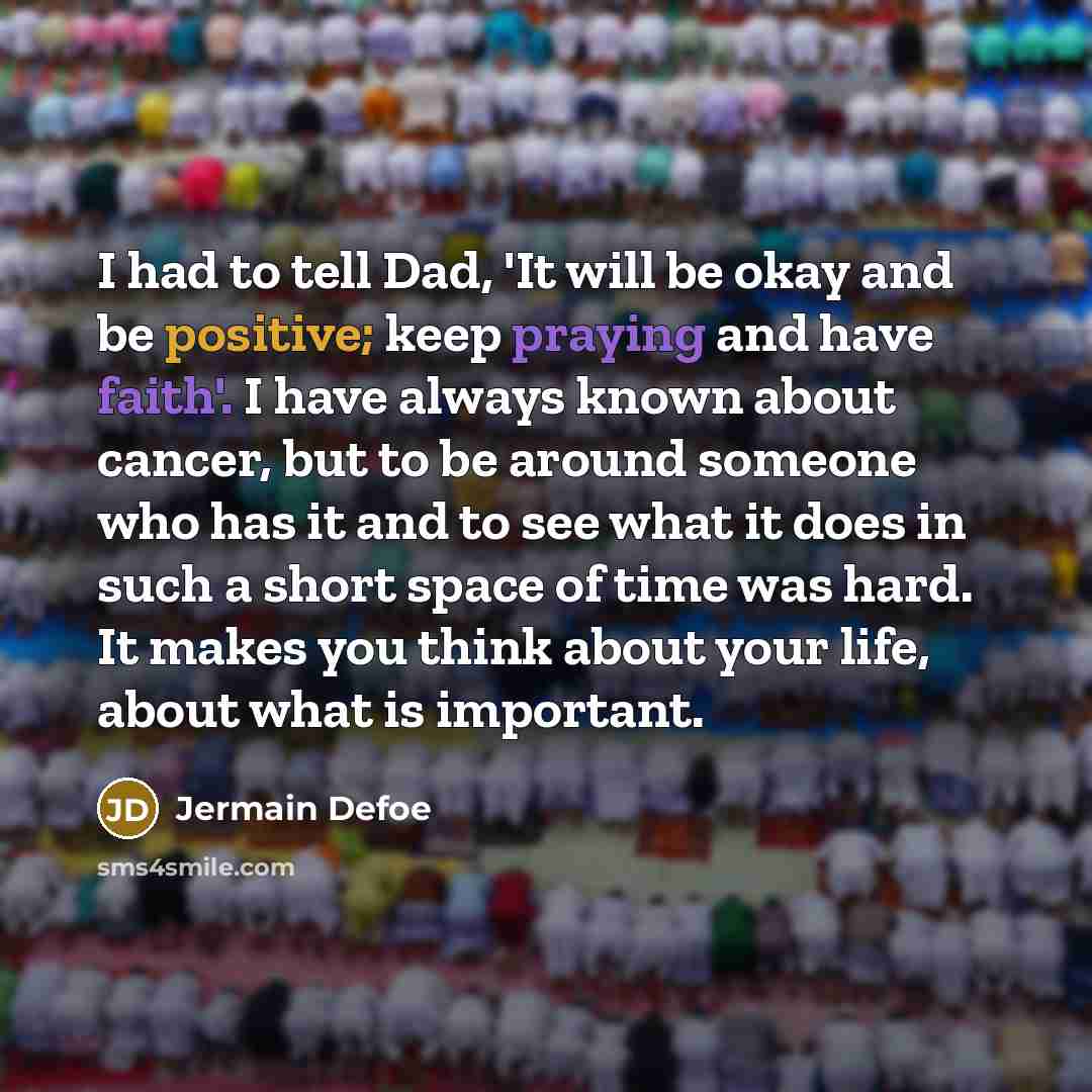 “I had to tell Dad, 'It will be okay and…” quote by Jermain Defoe