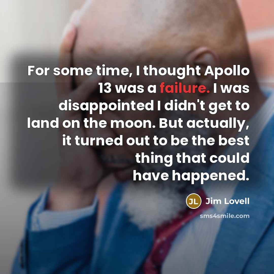 “For some time, I thought Apollo 13 was a failure.…” quote by Jim Lovell
