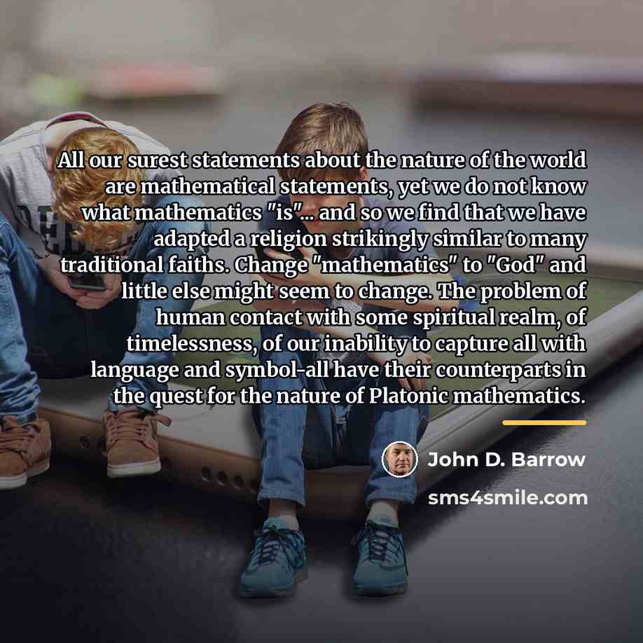 “All our surest statements about the nature of the world…” quote by John D. Barrow