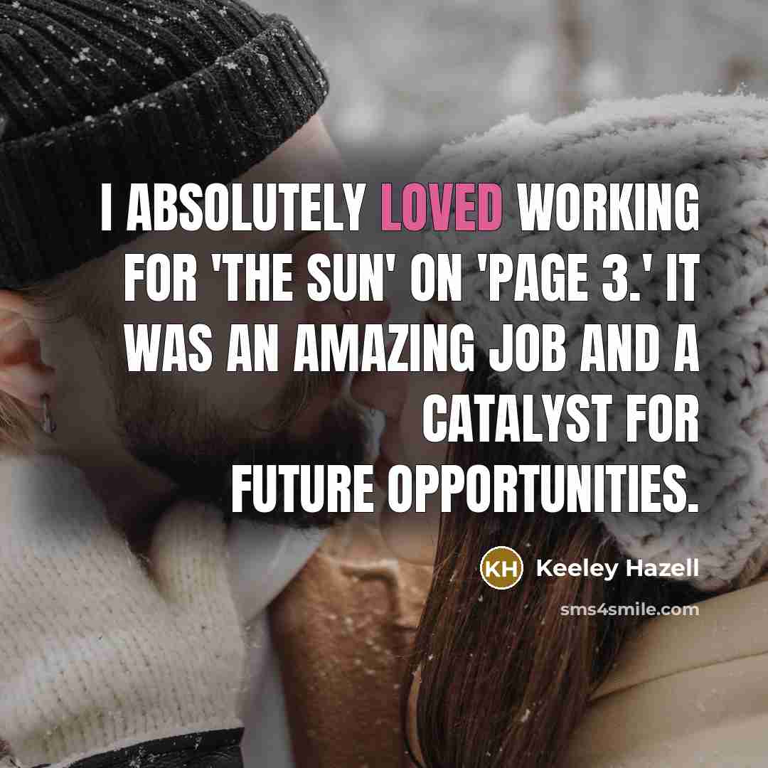 “I absolutely loved working for 'The Sun' on 'Page 3.'…” quote by Keeley Hazell