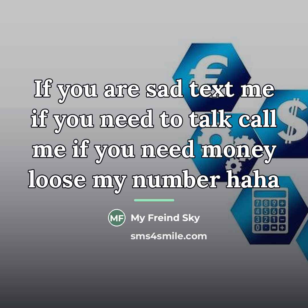 “If you are sad text me if you need to…” quote by My Freind Sky