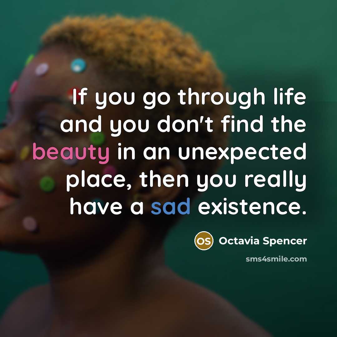 “If you go through life and you don't find the…” quote by Octavia Spencer