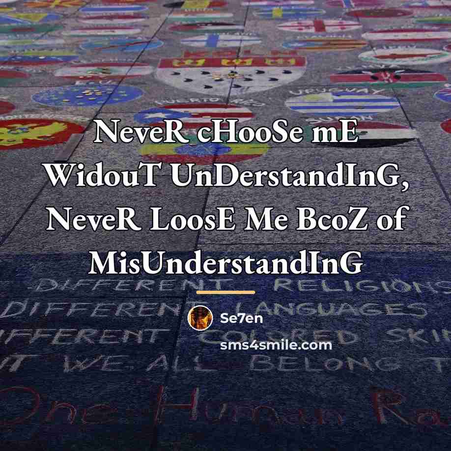 “NeveR cHooSe mE WidouT UnDerstandInG, NeveR LoosE Me BcoZ of…” quote by Se7en
