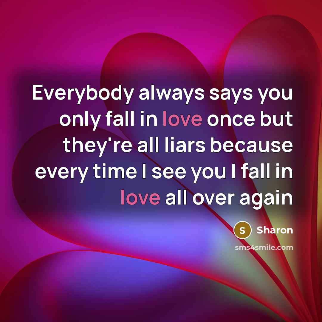 “Everybody always says you only fall in love once but…” quote by Sharon